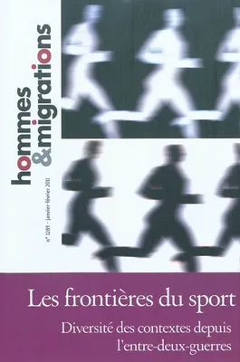 Hommes & Migrations N° 1289 - Les Frontieres Du Sport, Les frontières du sport : diversité des contextes depuis l'entre-deux-guerres