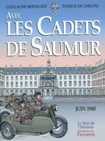 Avec les Cadets de Saumur Juin 1940, la Seconde guerre mondiale