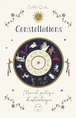 Constellations, Manuel pratique d'astrologie