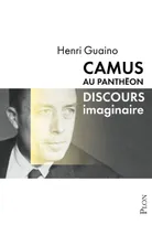 Camus au Panthéon, discours imaginaire