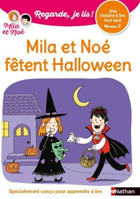 Regarde, je lis avec Noé et Mila - Lecture CP Niveau 2 - Mila et Noé fêtent Halloween Eric Battut