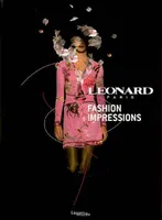Leonard Fashion Impressions, [exhibition, Lyon, Musée des tissus et des arts décoratifs, 7th April-8th October 2006]