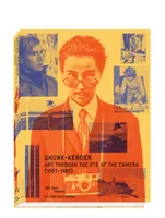 Shunk-Kender, Art through the eye of the camera, 1957-1983