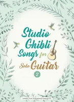 Studio Ghibli Songs - Guitare Vol. 2