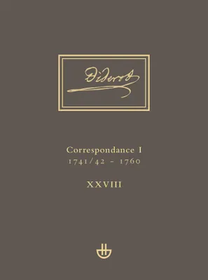 Correspondance 1, 1741/1742 - 1760, uvres complètes. Tome XXVIII