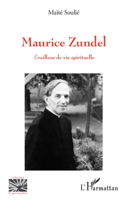 Maurice Zundel, Éveilleur de vie spirituelle