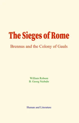 The Sieges of Rome, Brennus and the Colony of Gauls