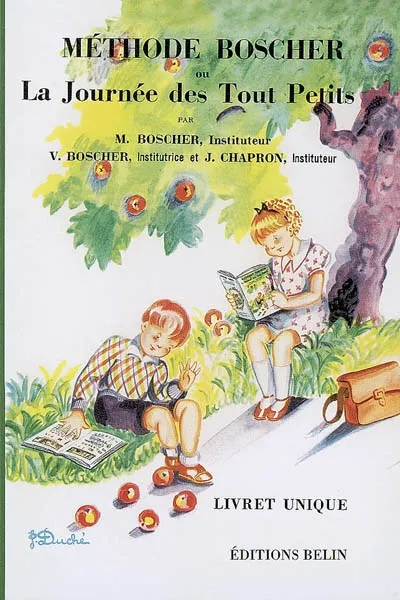 Livres Scolaire-Parascolaire Primaire La journée des tout petits, Méthode Boscher Mathurin Boscher, V. Boscher, Joseph Chapron
