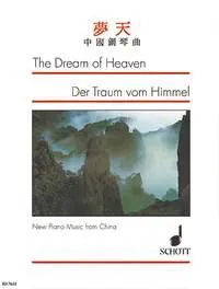 The Dream of Heaven, New Piano Music from China. piano.
