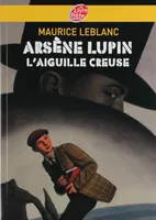 Arsène Lupin., Arsène Lupin, l'Aiguille creuse, L'aiguille creuse
