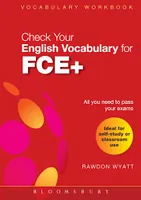CHECK YOUR ENGLISH VOCABULARY FOR FCE