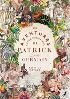 Les Aventures Extraordinaires de Patrick Saint Germain, Récit de voyage