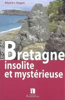 Bretagne insolite et mystérieuse