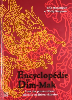 Encyclopédie du dim-mak, L'art des points vitaux selon la tradition chinoise