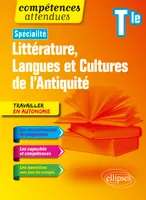 Spécialité Littérature, Langues et Cultures de l'Antiquité. Terminale. Nouveaux programmes