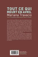 Livres Littérature et Essais littéraires Romans contemporains Etranger Tout ce qui meurt en avril Mariana Travacio