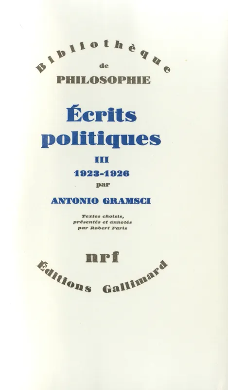 Livres Sciences Humaines et Sociales Sciences politiques Écrits politiques (Tome 3-1923-1926), 1923-1926 Antonio Gramsci