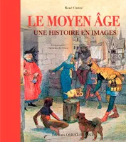 Le Moyen Âge, Une histoire en images