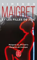 Maigret., Maigret et les filles de joie (2, Maigret et les filles de joie (2 titres), histoire romanesque