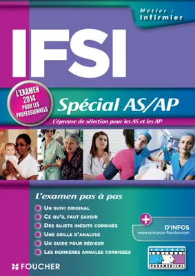 IFSI Spécial AS/AP. L'examen 2014 pour les professionnels, spécial AS-AP