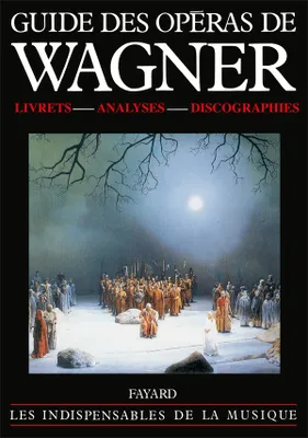 Guide des operas de Wagner