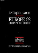 Europe 92 Le rapt du futur Collection Kairos