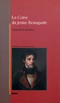 La Corse du jeune Bonaparte - Manuscrits de jeunesse, manuscrits de jeunesse