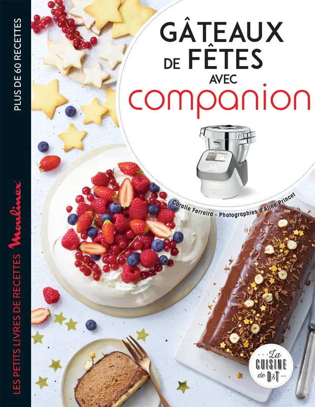 Livres Loisirs Gastronomie Cuisine Gâteaux de fêtes avec Companion Coralie Ferreira