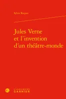 Jules Verne et l'invention d'un théâtre-monde