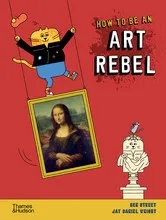 How to be an Art Rebel /anglais