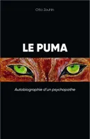 Le Puma, Autobiographie d'un psychopathe
