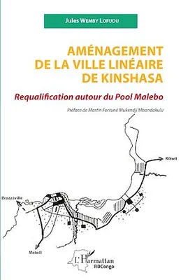Aménagement de la ville linéaire de Kinshasa, Requalification autour du Pool Malebo