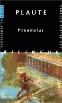 Livres Littérature et Essais littéraires Œuvres Classiques Antiquité Pseudolus Plaute
