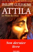 Attila le fléau de Dieu, le Fléau de Dieu