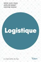 Logistique : Ouvrage labellisé FNEGE, Labellisé par le Collège de Labellisation de la FNEGE