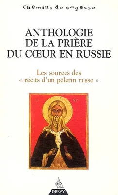 Anthologie de la prière du coeur en russie, les sources des 