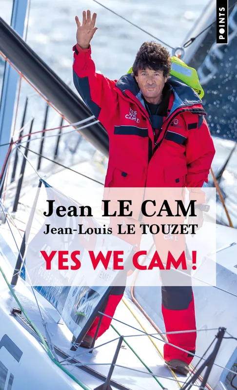 Livres Mer Jean Le Cam, Yes We Cam Jean-Louis Le Touzet