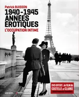 1940-1945 Années érotiques, L'occupation intime