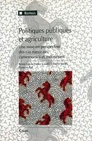 Politiques publiques et agriculture, Une mise en perspective des cas mexicain, camerounais et Indonésien