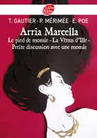 Arria Marcella, Le pied de momie - La Vénus d'Ille - Petite discussion avec une momie
