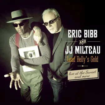 Lead belly's gold - Eric Bibb and JJ Milteau