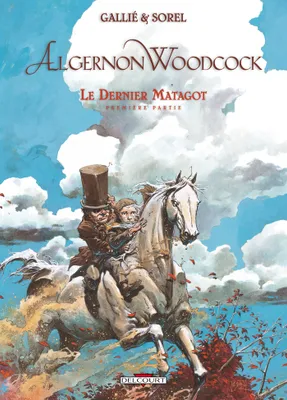 6, Algernon Woodcock T06 Le dernier Matagot, Volume 6, Le dernier matagot, Volume 1