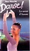 Danse !., 22, Le secret d'aurore, Le secret d'Aurore