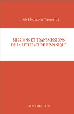 Missions et transmissions de la littérature hispanique