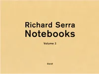 Richard Serra Notebooks Vol 2 /anglais