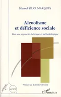 Alcoolisme et déficience sociale, Vers une approche théorique et méthodologique