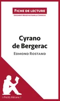 Cyrano de Bergerac de Edmond Rostand (Fiche de lecture), Analyse complète et résumé détaillé de l'oeuvre