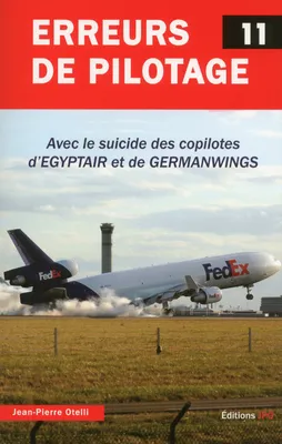 11, Erreurs de pilotage - numéro 11 Avec le suicide des copilotes d'Egyptair et de Germanwings