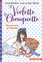 Violette Chouquette, Une journée à l'hôpital