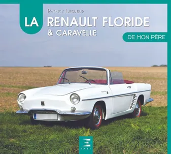La Renault de mon père, Floride & Caravelle